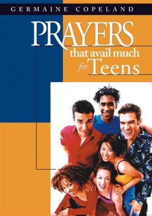 Book cover of Prayers That Avail Much for Teens