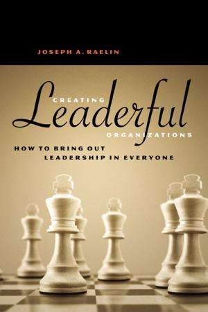 Cover of the book Creating Leaderful Organizations by Charles F. Kiefer, Malcolm Constable