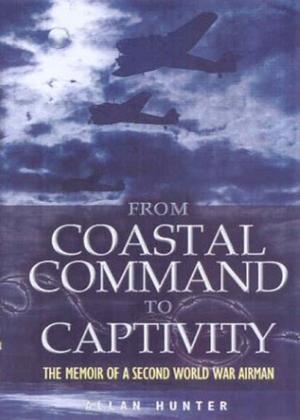 Cover of the book From Coastal Command to Captivity by Adrian Stewart