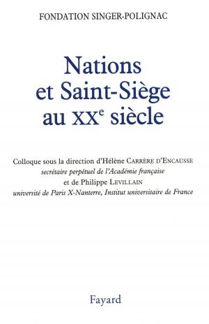 Cover of the book Nations et Saint-Siège au XXe siècle by Virginie Grimaldi