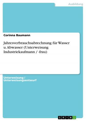 Cover of the book Jahresverbrauchsabrechnung für Wasser u. Abwasser (Unterweisung Industriekaufmann / -frau) by Maurice Fahrngruber