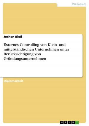 Cover of the book Externes Controlling von Klein- und mittelständischen Unternehmen unter Berücksichtigung von Gründungsunternehmen by Florian Zastrow