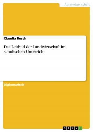 Cover of the book Das Leitbild der Landwirtschaft im schulischen Unterricht by Anonym