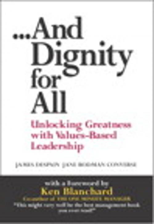 Cover of the book And Dignity for All by James Despain, Jane Bodman Converse, Ken Blanchard, Pearson Education