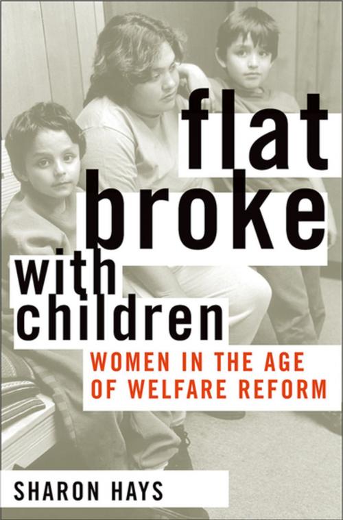 Cover of the book Flat Broke with Children by Sharon Hays, Oxford University Press