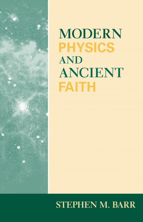 Cover of the book Modern Physics and Ancient Faith by Stephen M. Barr, University of Notre Dame Press