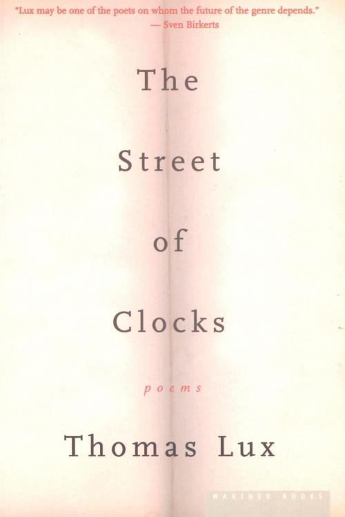 Cover of the book The Street of Clocks by Thomas Lux, HMH Books