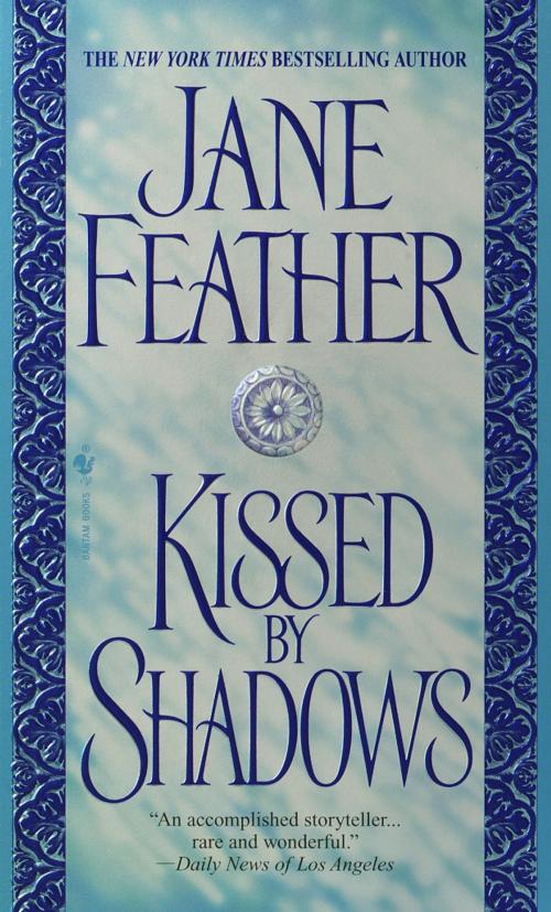 Cover of the book Kissed by Shadows by Jane Feather, Random House Publishing Group