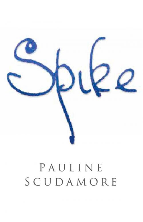 Cover of the book Spike by Pauline Scudamore, The History Press