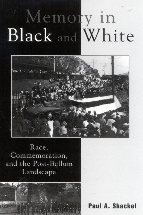 Cover of the book Memory in Black and White by Paul A. Shackel, AltaMira Press