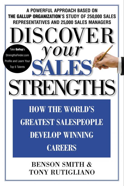 Cover of the book Discover Your Sales Strengths by Benson Smith, Tony Rutigliano, Grand Central Publishing