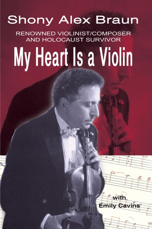 Cover of the book My Heart Is a Violin by Shony Alex Braun, AuthorHouse