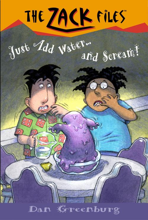Cover of the book Zack Files 29: Just Add Water and....Scream! by Dan Greenburg, Penguin Young Readers Group