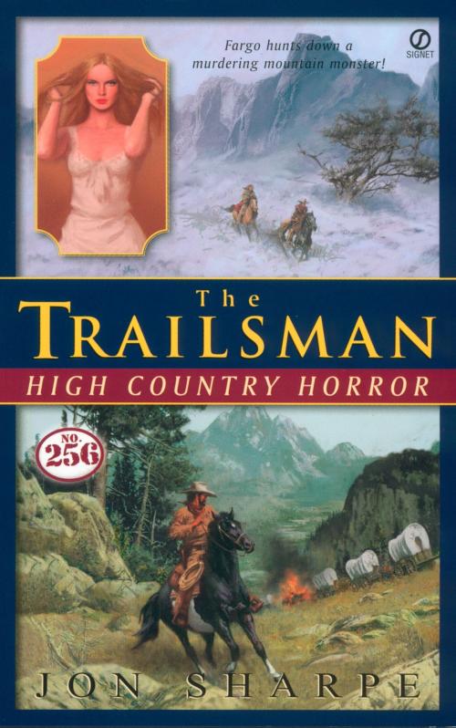 Cover of the book Trailsman #256, The: High Country Horror by Jon Sharpe, Penguin Publishing Group