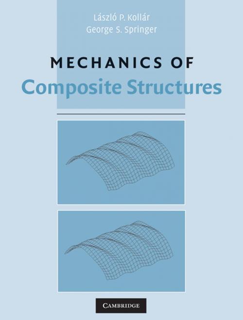 Cover of the book Mechanics of Composite Structures by László P. Kollár, George S. Springer, Cambridge University Press