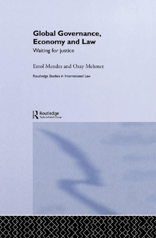 Cover of the book Global Governance, Economy and Law by Errol Mendes, Ozay Mehmet, Taylor and Francis