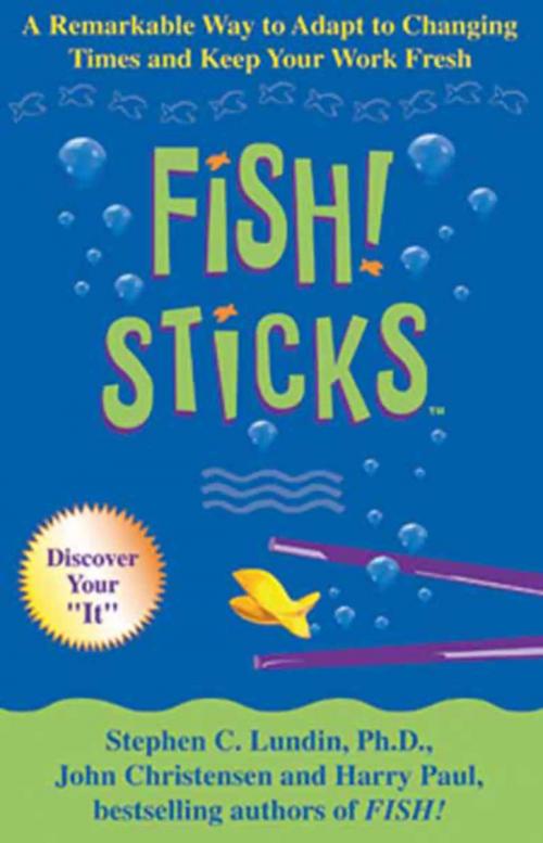 Cover of the book Fish! Sticks by Stephen C. Lundin, Hachette Books