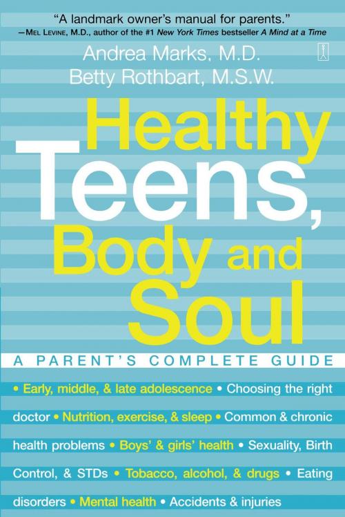 Cover of the book Healthy Teens, Body and Soul by Andrea Marks, Betty Rothbart, Touchstone
