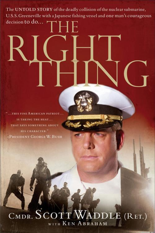 Cover of the book The Right Thing by Scott Waddle, Thomas Nelson