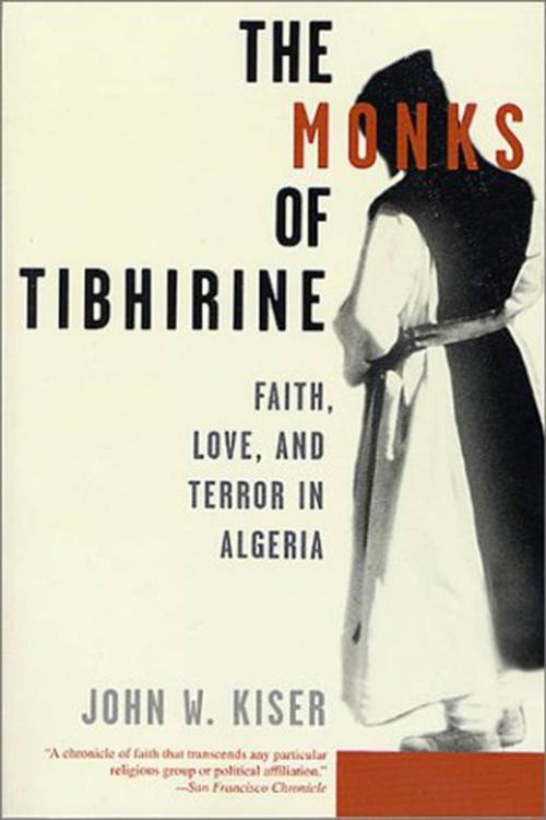 Cover of the book The Monks of Tibhirine by John Kiser, St. Martin's Press
