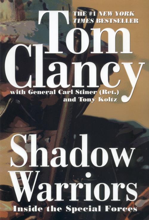 Cover of the book Shadow Warriors by Tom Clancy, Carl Stiner, Tony Koltz, Penguin Publishing Group