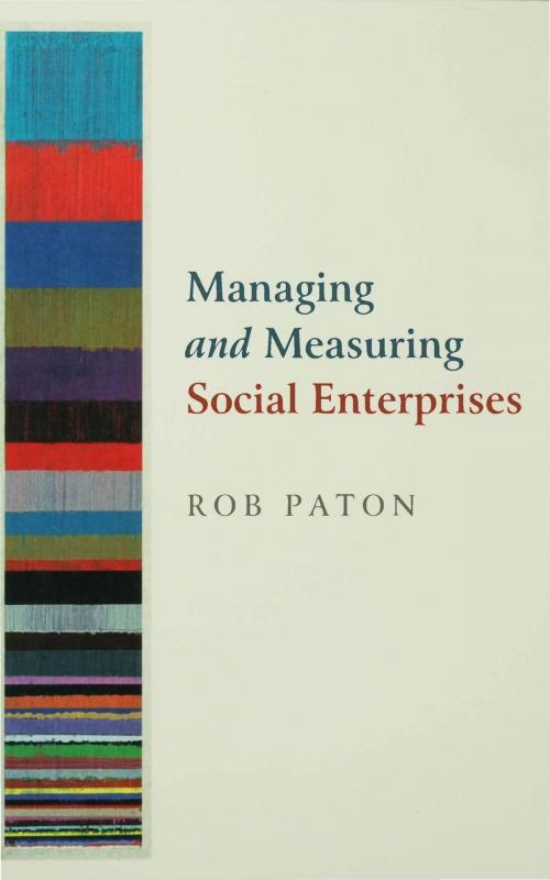Cover of the book Managing and Measuring Social Enterprises by Mr Rob Paton, SAGE Publications