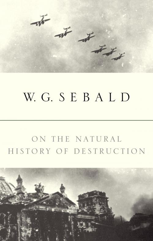 Cover of the book On the Natural History of Destruction by W.G. Sebald, Random House Publishing Group