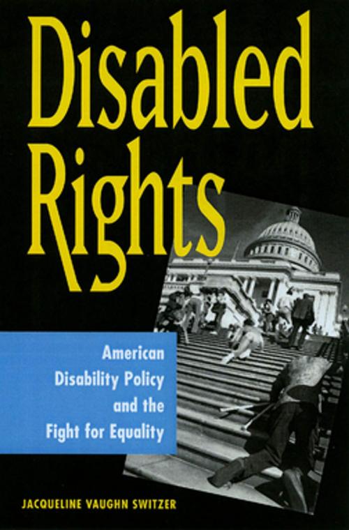 Cover of the book Disabled Rights by Jacqueline Vaughn Switzer, Jacqueline Vaughn Switzer, Georgetown University Press