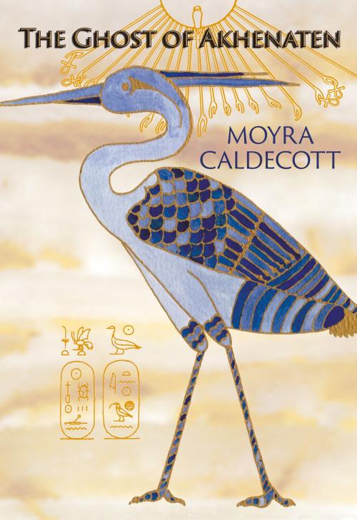 Cover of the book The Ghost of Akhenaten by Moyra Caldecott, Mushroom Publishing