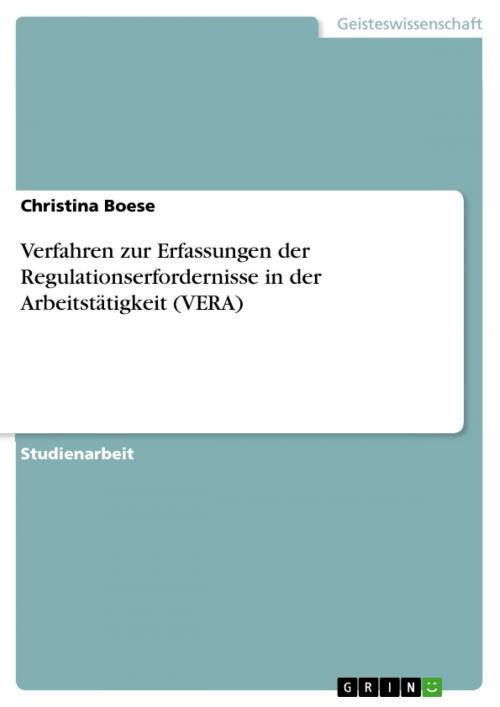 Cover of the book Verfahren zur Erfassungen der Regulationserfordernisse in der Arbeitstätigkeit (VERA) by Christina Boese, GRIN Verlag