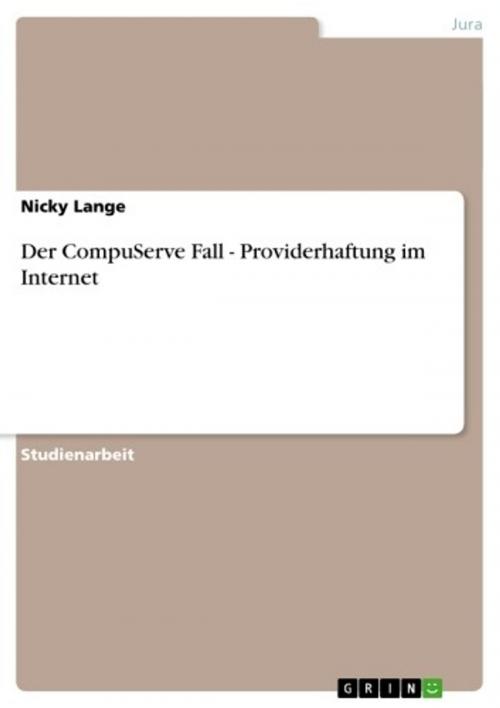 Cover of the book Der CompuServe Fall - Providerhaftung im Internet by Nicky Lange, GRIN Verlag