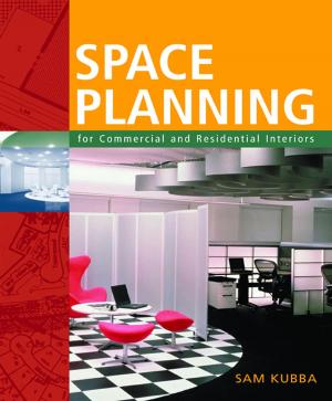 Cover of the book Space Planning for Commercial and Residential Interiors by Ginger Lapid-Bogda