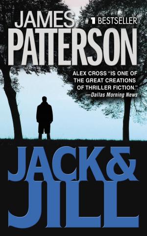Cover of the book Jack & Jill by James Patterson, Chris Grabenstein