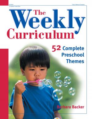 Cover of the book The Weekly Curriculum by Pam Schiller, PhD, Thomas Moore