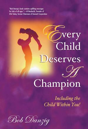 Cover of the book Every Child Deserves A Champion by Paulina Volungeviciute