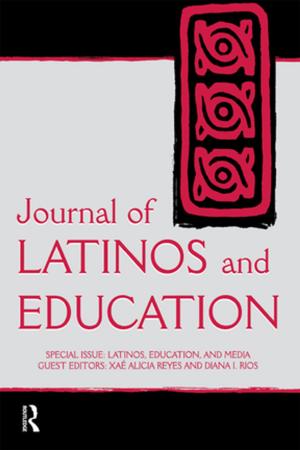 Cover of the book Latinos, Education, and Media by Ian Bryant, Rennie Johnston, Robin Usher