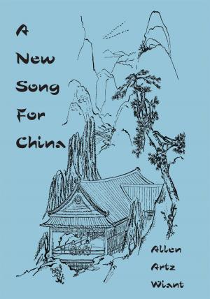 Cover of the book A New Song for China by Francis W. Porretto