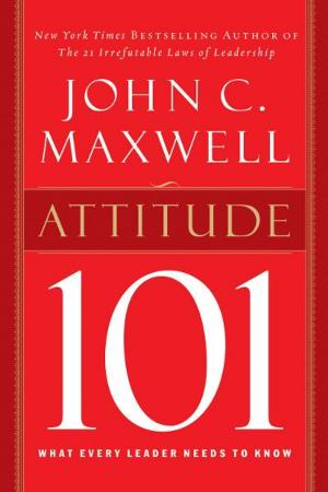 Cover of the book Attitude 101 by Rick Santorum, Karen Santorum
