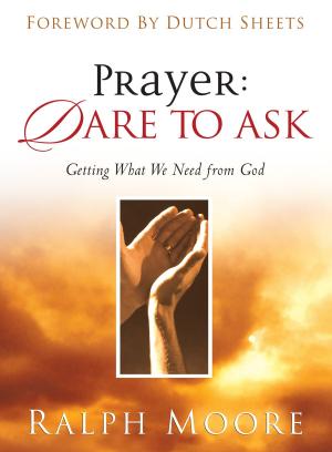 Cover of the book Prayer: Dare to Ask by Leisha Kelly