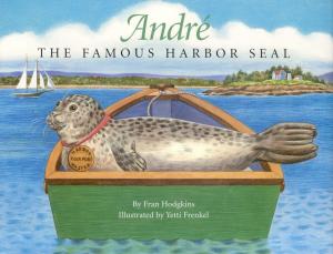 Cover of the book Andre the Famous Harbor Seal by John Gould
