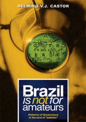 Cover of the book Brazil Is Not for Amateurs by ROSE WHITNEY SMITH