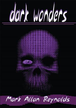 Cover of the book Dark Wonders by Al Krause, Ruth Higgins