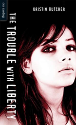 Cover of the book The Trouble With Liberty by Kendra C. Highley
