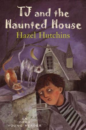Cover of the book TJ and the Haunted House by Catherine Austen