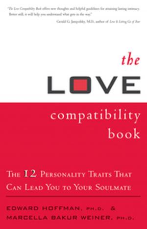 Cover of the book The Love Compatibility Book by Arjuna Ardagh