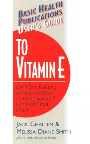 Cover of the book User's Guide to Vitamin E by Connie Goddard, Bruce Hatton Boyer, C Goddard