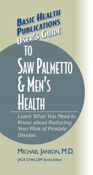 Cover of the book User's Guide to Saw Palmetto & Men's Health by Winifred Gibson Strickland