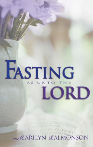 Cover of the book Fasting as Unto the Lord by Teresa of Avila