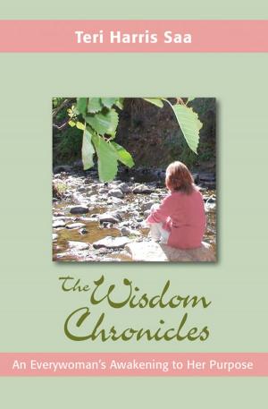 Book cover of The Wisdom Chronicles: An Everywoman's Awakening to Her Purpose