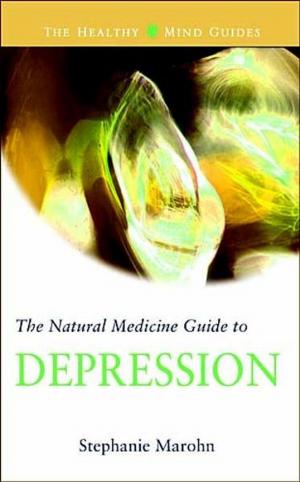 Cover of the book The Natural Medicine Guide to Depression (The Healthy Mind Guides) by Pepe, Celeste; Hammond, Lisa